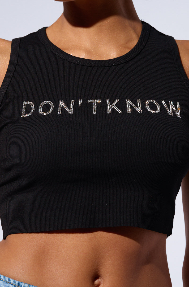 DONT KNOW DONT CARE CROPPED TANK