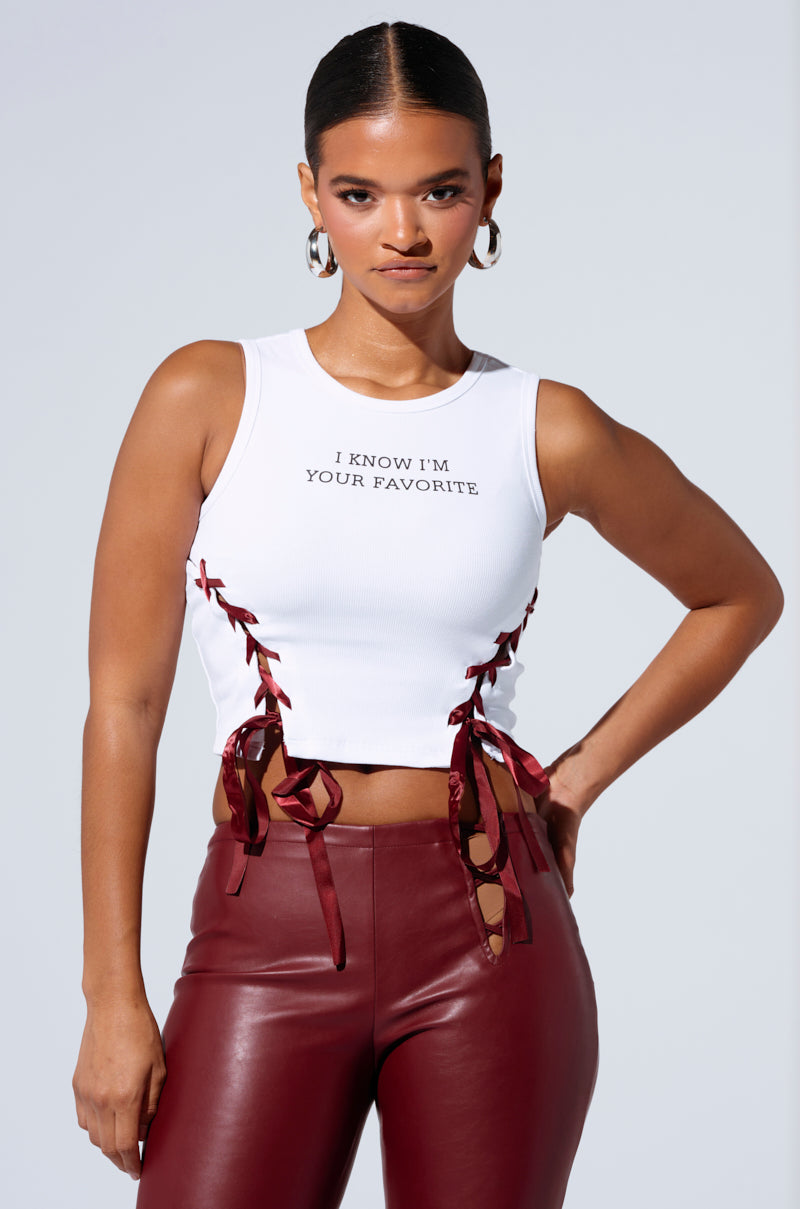 I KNOW I'M YOUR FAVORITE LACE UP CROPPED TANK